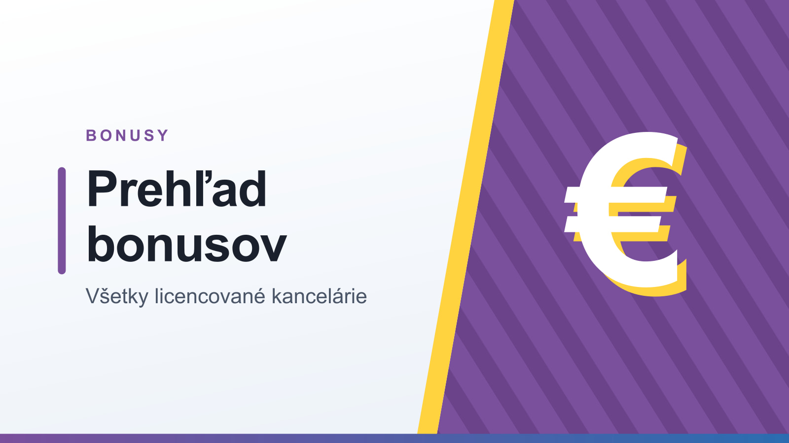 Grafika rubriky Bonusy s nadpisom Prehľad bonusov a podtitulom Všetky licencované kancelárie