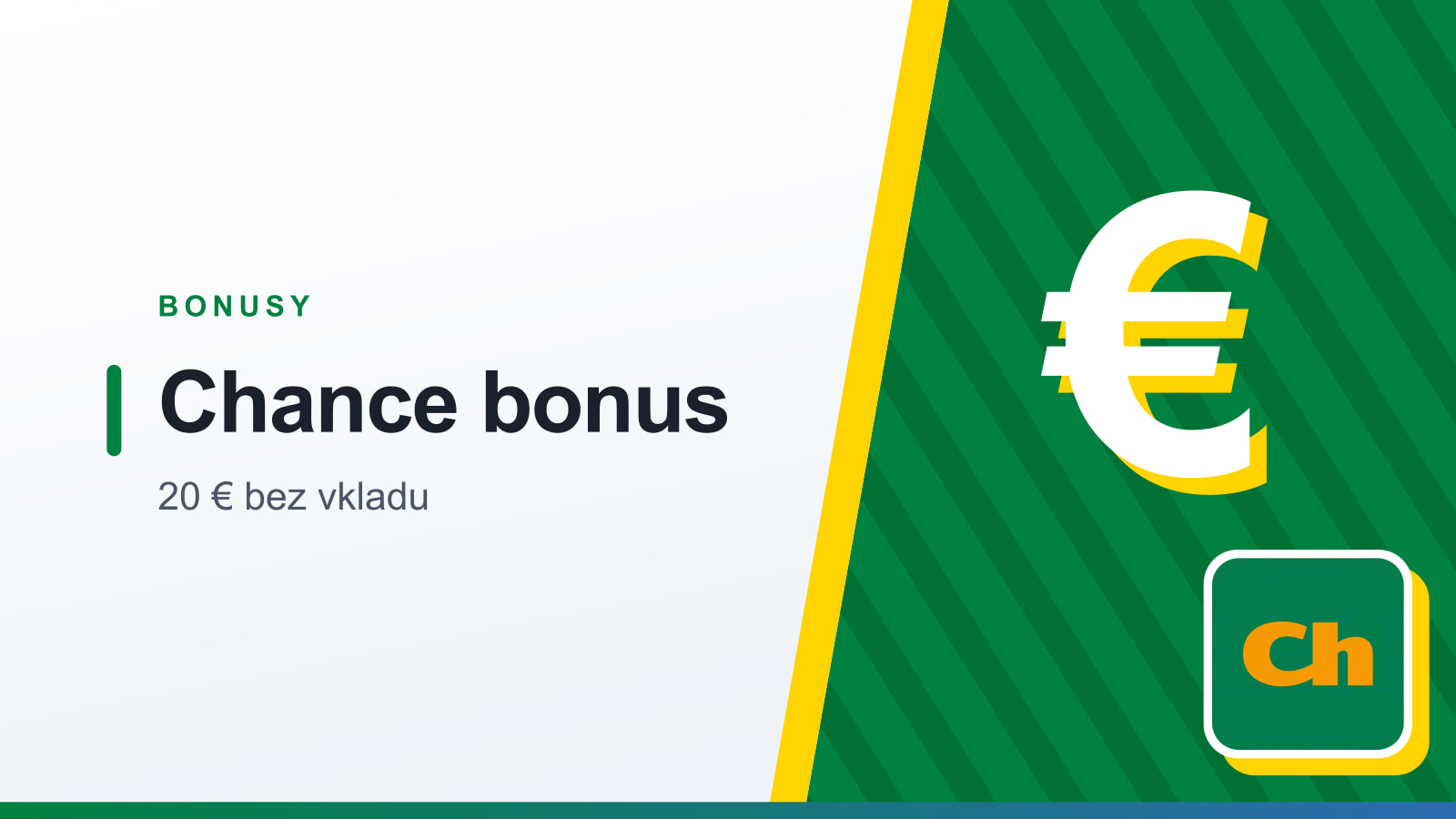 Grafika rubriky Bonusy s nadpisom Chance bonus a podtitulom 20 € bez vkladu