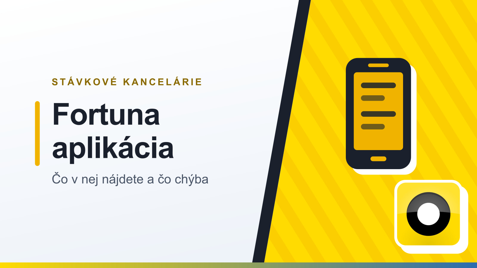 Grafika rubriky Stávkové kancelárie s nadpisom Fortuna aplikácia a podtitulom Čo v nej nájdete a čo chýba