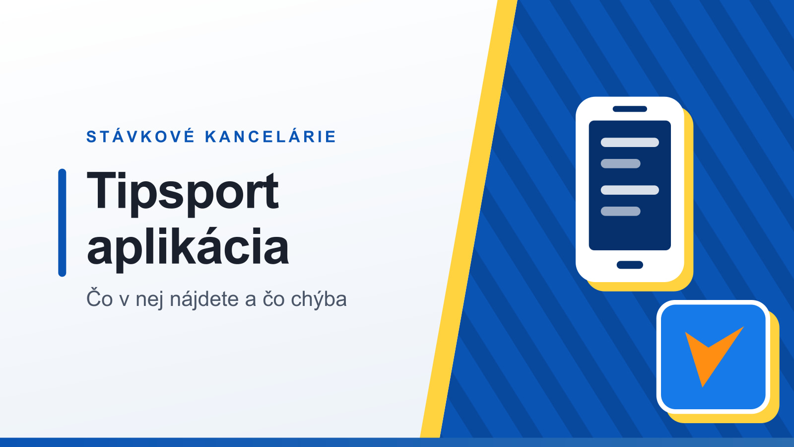Grafika rubriky Stávkové kancelárie s nadpisom Tipsport aplikácia a podtitulom Čo v nej nájdete a čo chýba