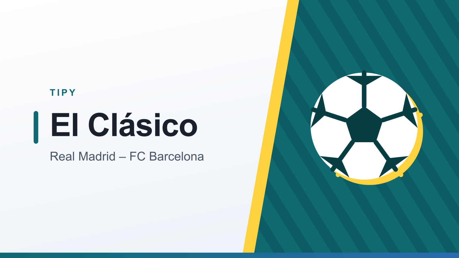 Grafika rubriky Tipy s nadpisom El Clásico a podtitulom Real Madrid – FC Barcelona
