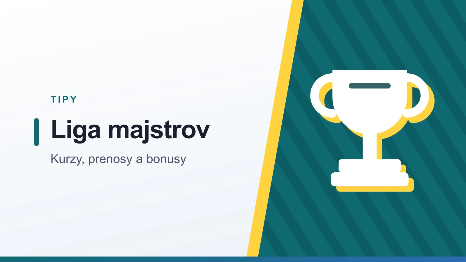 Grafika rubriky Tipy s nadpisom Liga majstrov a podtitulom Kurzy, prenosy a bonusy