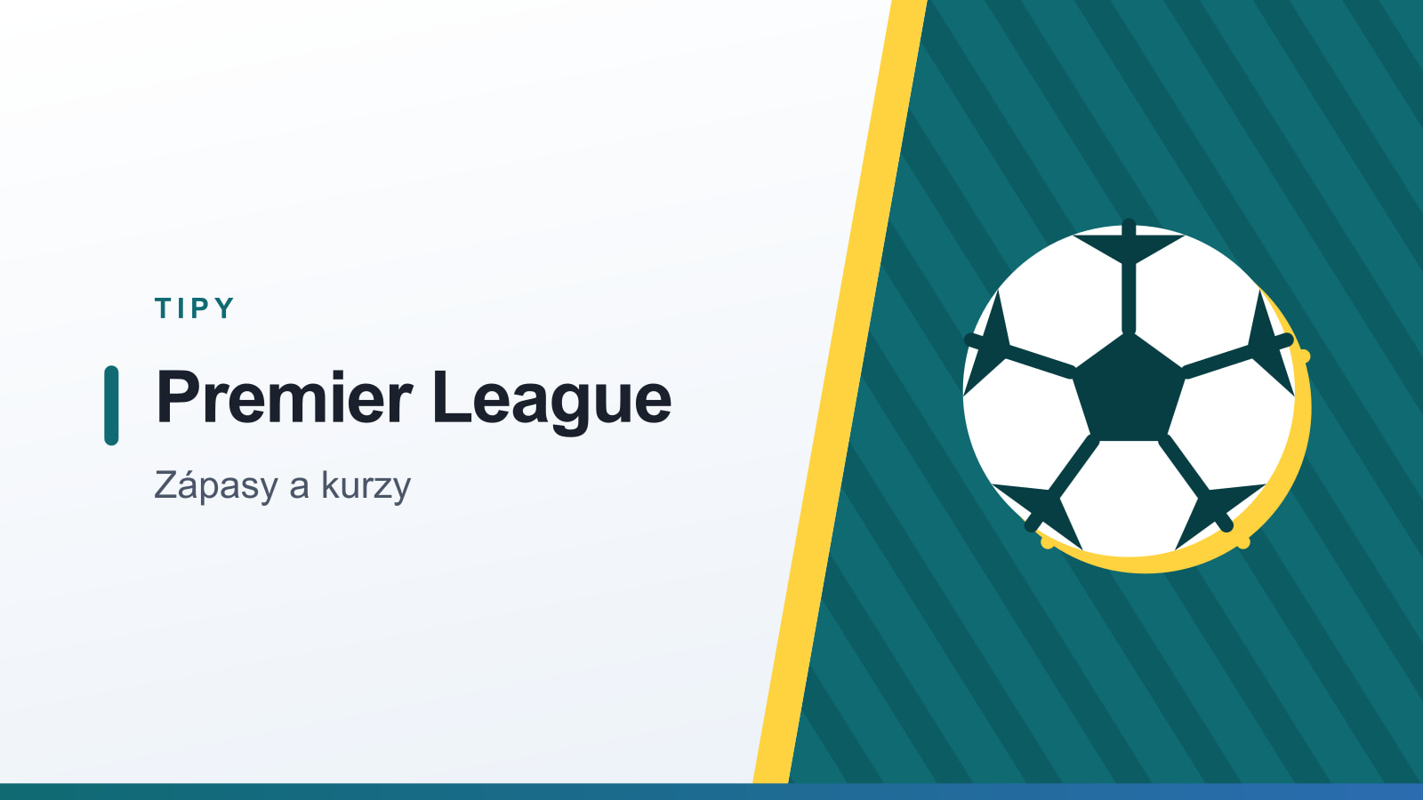 Grafika rubriky Tipy s nadpisom Premier League a podtitulom Zápasy a kurzy
