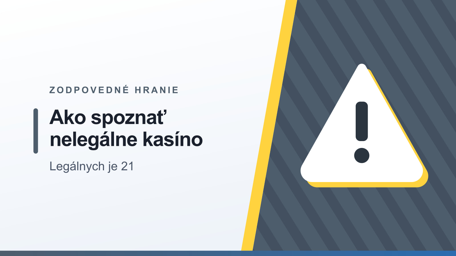 Grafika rubriky Zodpovedné hranie s nadpisom Ako spoznať nelegálne kasíno a podtitulom Legálnych je 21