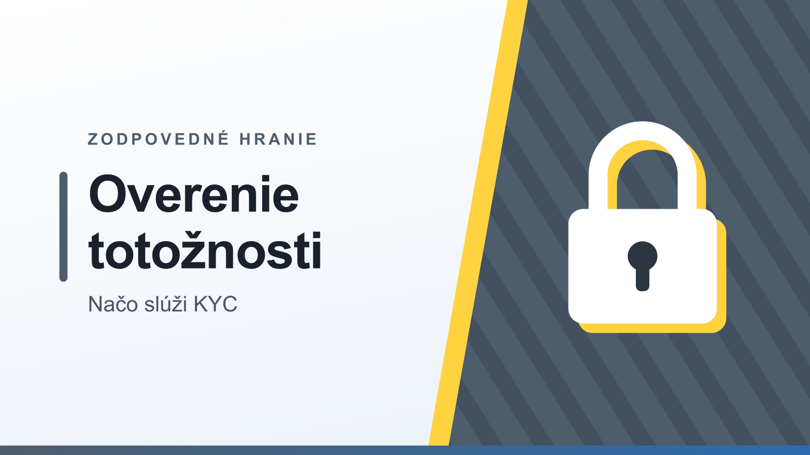 Grafika rubriky Zodpovedné hranie s nadpisom Overenie totožnosti a podtitulom Načo slúži KYC