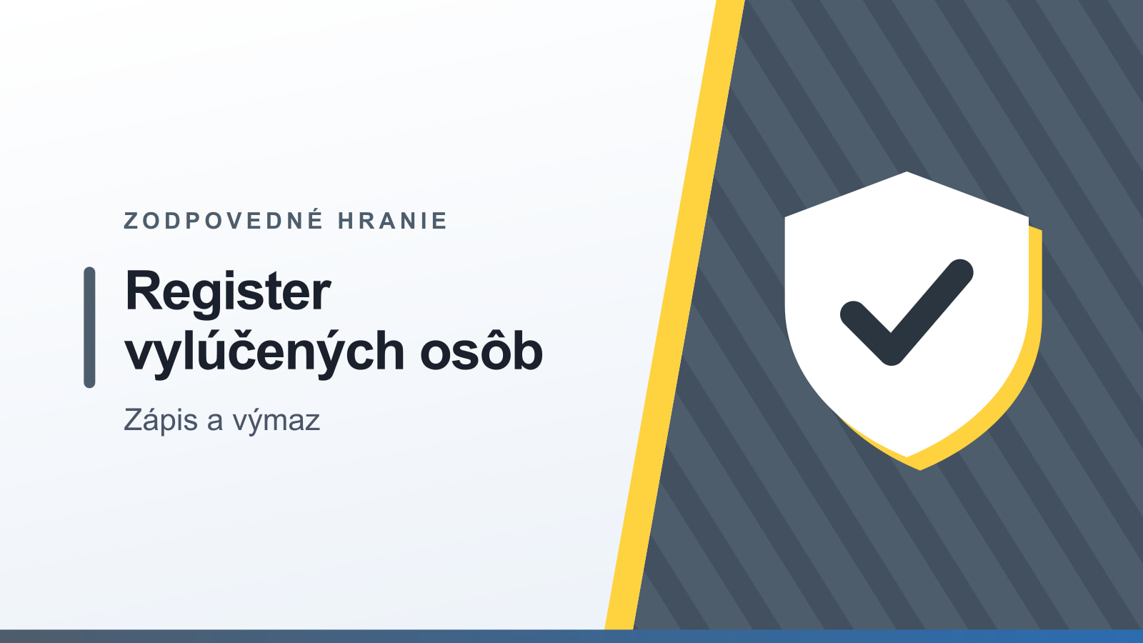Grafika rubriky Zodpovedné hranie s nadpisom Register vylúčených osôb a podtitulom Zápis a výmaz