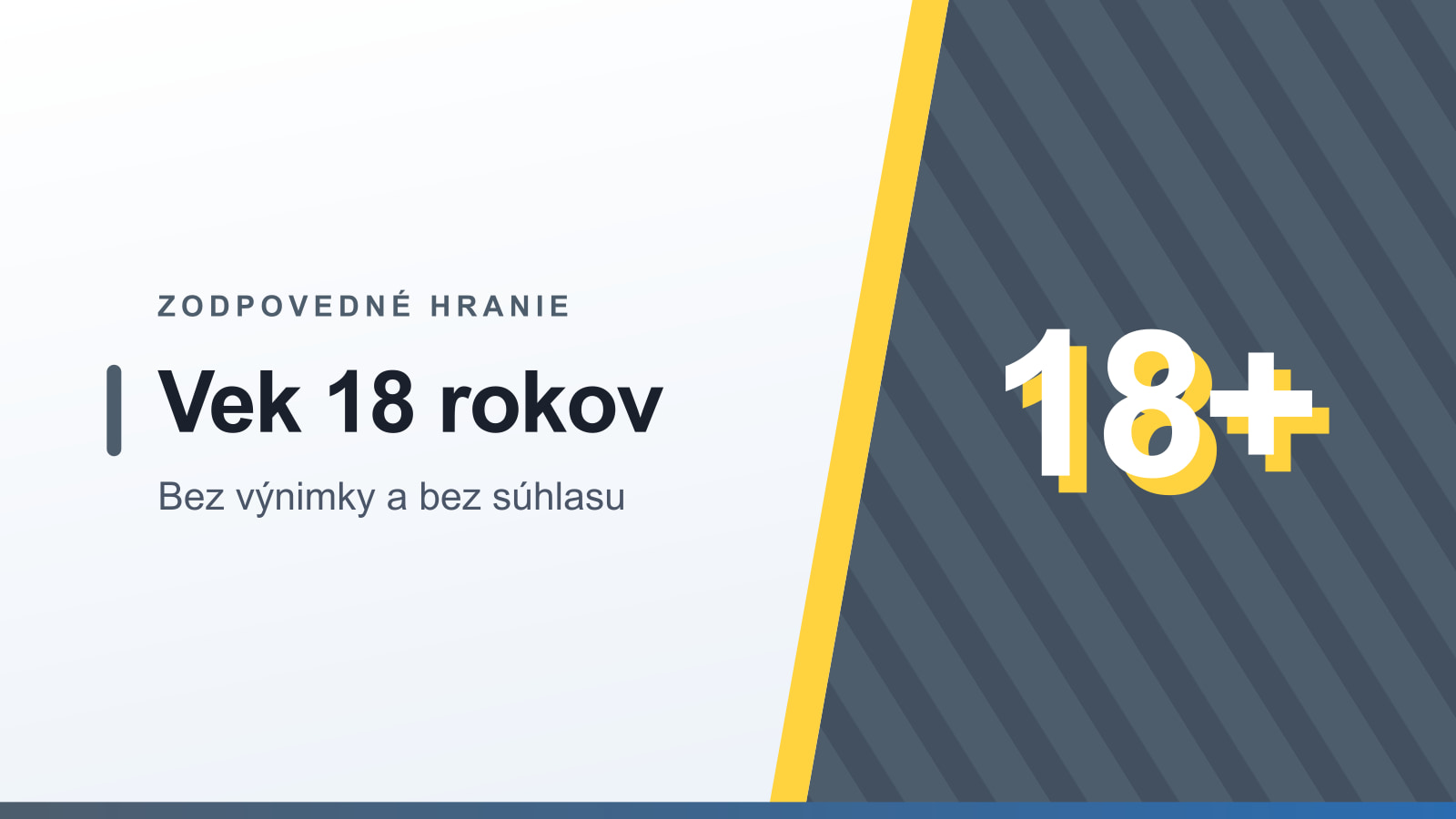Grafika rubriky Zodpovedné hranie s nadpisom Vek 18 rokov a podtitulom Bez výnimky a bez súhlasu